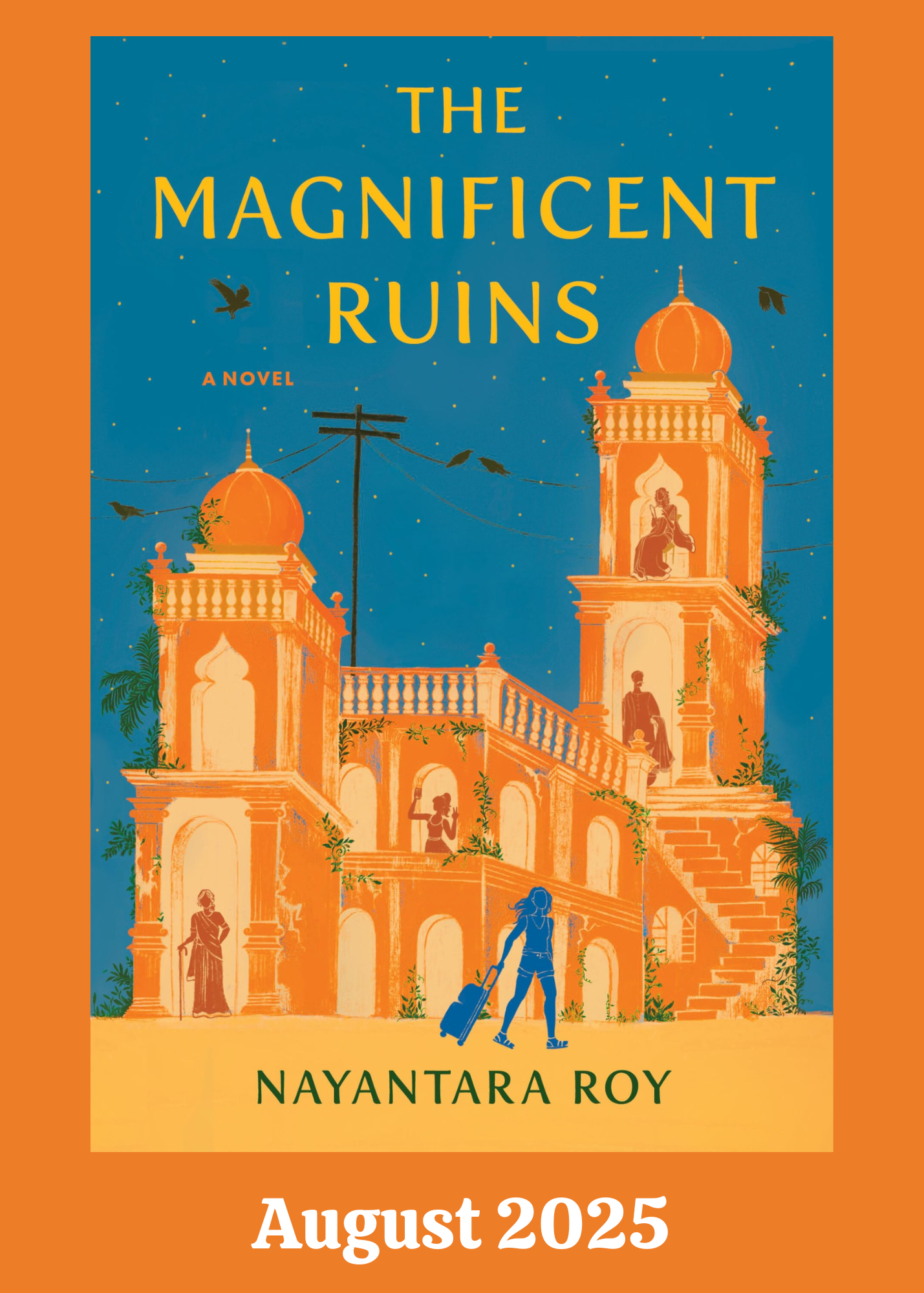 Book Club Pick For August 2025- The Magnificent Ruins