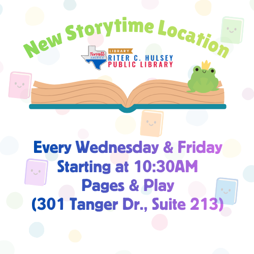 New Storytime Location- Every Wednesday & Friday Starting at 10:30AM Pages & Play (301 Tanger Dr., S